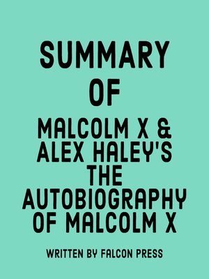 cover image of Summary of Malcolm X & Alex Haley's the Autobiography of Malcolm X